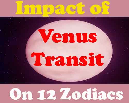 When will Venus transit in Cancer sign and what will be its effect in 12 zodiac signs, क्या असर होगा शुक्र के कर्क राशि में गोचर का |
