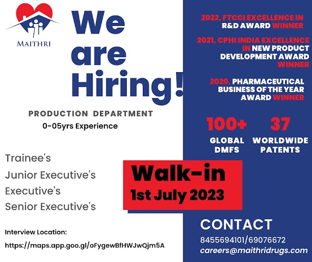 Maithri Drugs | Walk-in interview for Freshers and Experienced on 1st July 2023