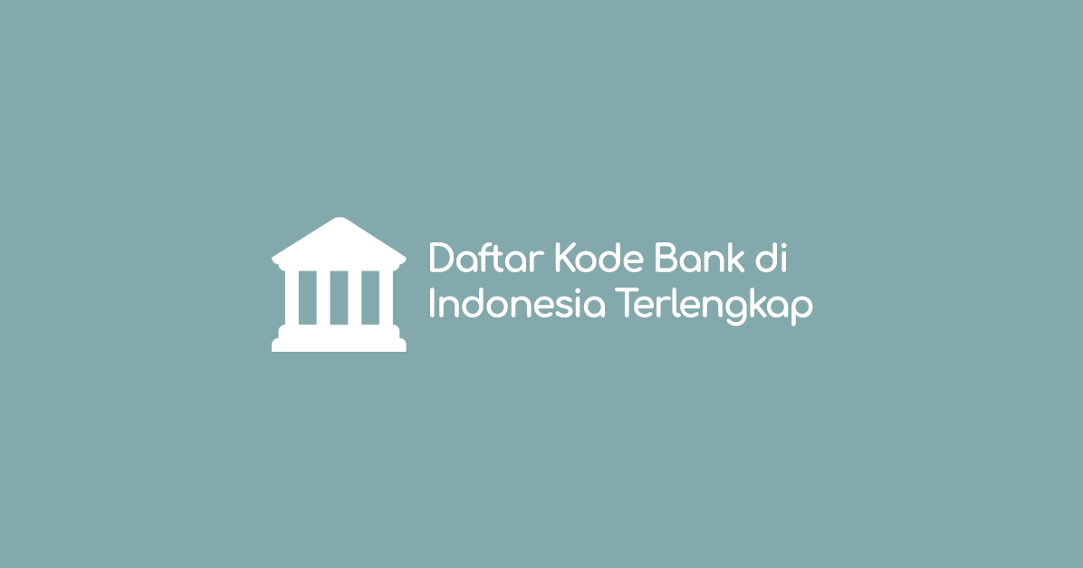 Daftar Kode Bank Di Indonesia Terlengkap