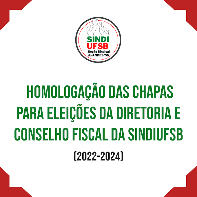 Comissão eleitoral homologa as chapas inscritas para eleição da diretoria e conselho fiscal da SINDIUFSB (2022-2024)