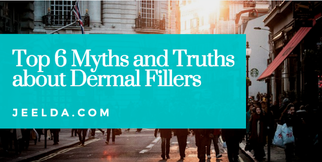 Top 6 Myths and Truths about Dermal Fillers