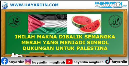 Makna Semangka Merah Sebagai Simbol Dukungan Untuk Palestina