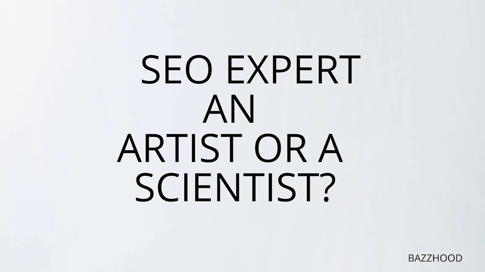  SEO Expert – An Artist or a Scientist?