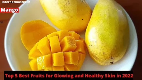 Top 5 Best Fruits for Glowing and Healthy Skin in 2022