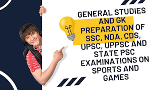 General%20Studies%20and%20GK%20preparation%20of%20SSC,%20NDA,%20CDS,%20UPSC,%20UPPSC%20and%20State%20PSC%20Examinations%20on%20Sports%20and%20Games