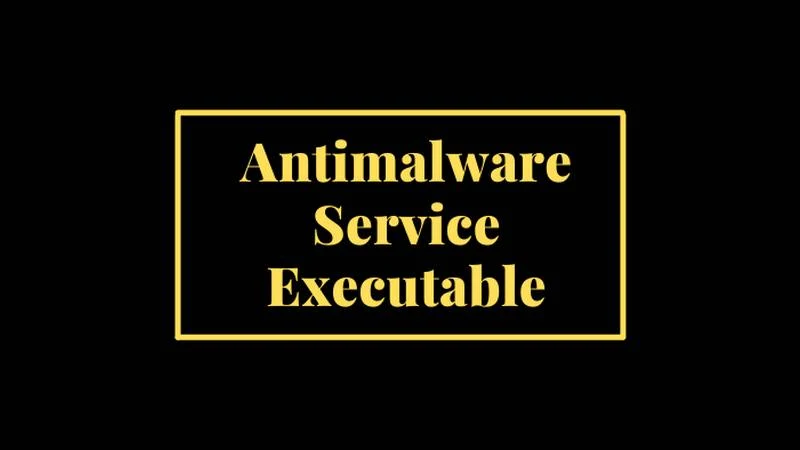 Antimalware Service Executable