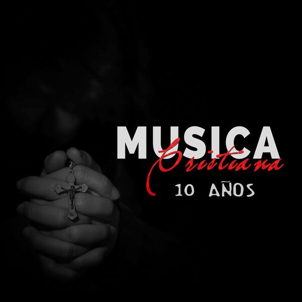 Musica Cristiana – 10 Años 2020