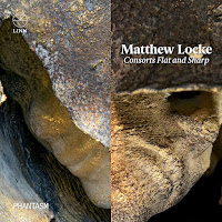 New Album Releases: MATTHEW LOCKE - CONSORTS FLAT AND SHARP (Phantasm)
