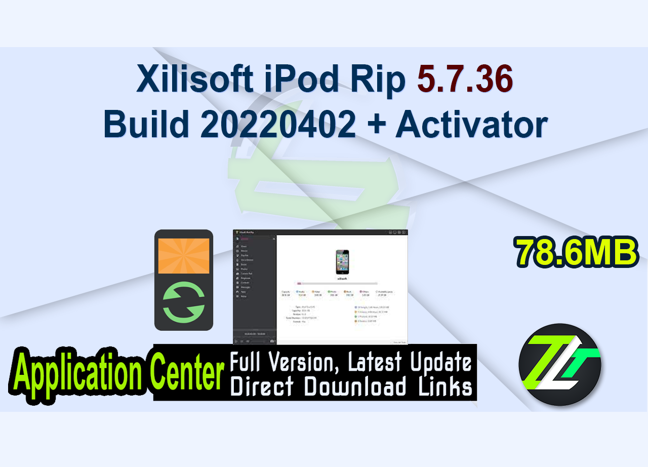 Xilisoft iPod Rip 5.7.36 Build 20220402 + Activator