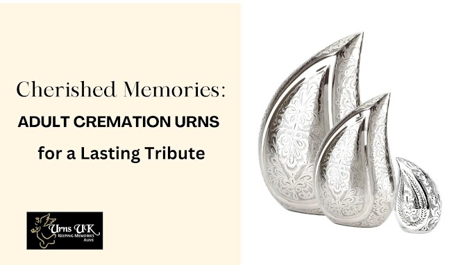 Cherished Memories: Adult Cremation Urns for a Lasting Tribute