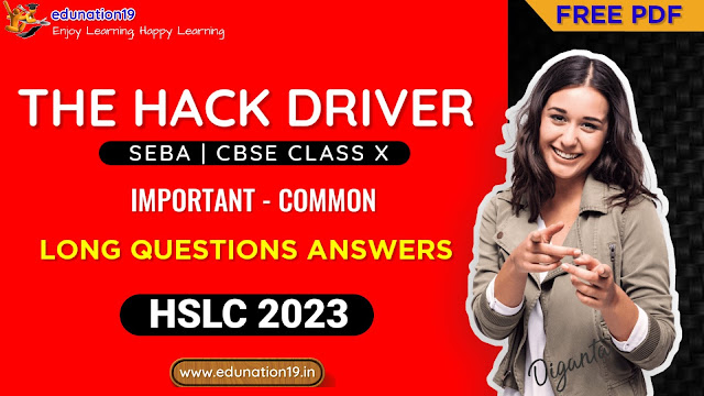 The Hack Driver class 10 Important Long Questions Answers for HSLC 2023