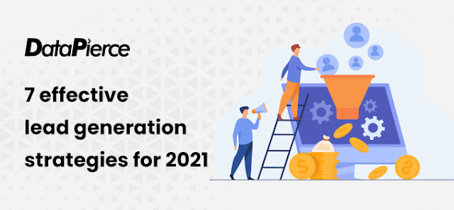 7 effective lead generetion strategies for 2021