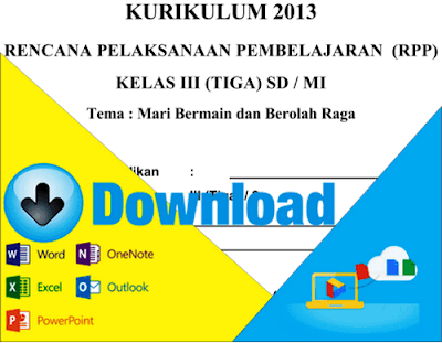 Download RPP Kurikulum 2013 SD Kelas 3 Tema Mari Bermain dan Berolahraga Semester 2