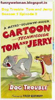  Tom and Jerry Season 1 Episode 5,Dog Trouble,  cartoon tom jerry videos,cartoon video,cartoon video freea,cartoon video tom and jerry,cartoon video tom jerry,cartoon videos,