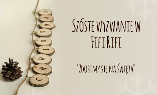 http://fifi-rifi.blogspot.com/2014/12/zdobimy-sie-na-swieta-szoste-wyzwanie.html