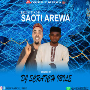 Mixtape: Dj Scratch Ibile – Best Of Saoti Arewa