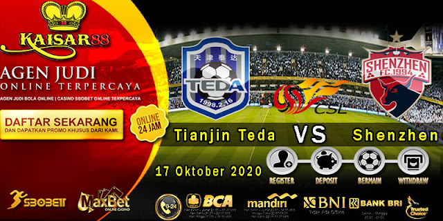 Prediksi Bola Terpercaya Liga China Super Tianjin Teda vs Shenzhen 16 September 2020