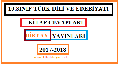 http://www.onedebiyat.net/search/label/10.SINIF%20T%C3%9CRK%20D%C4%B0L%C4%B0%20VE%20EDEB%C4%B0YATI%20K%C4%B0TAP%20CEVAPLARI%20B%C4%B0RYAY%20YAYINLARI