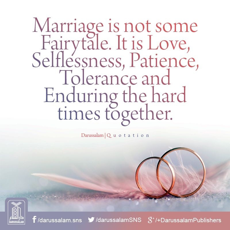 Marriage Is Love Selflessness Patience Tolerance And Enduring The Hard Times Together English Ummat E Nabi Com