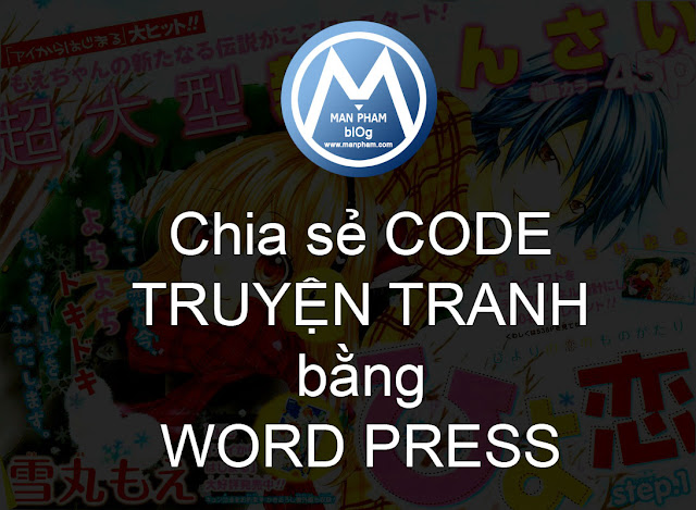 Chia sẻ Code truyện tranh bằng WordPress – Cài đặt và tùy biến dễ dàng  Nguồn : http://www.chiase321.ga/2016/05/chia-se-code-truyen-tranh-bang.html#ixzz49doZioFi