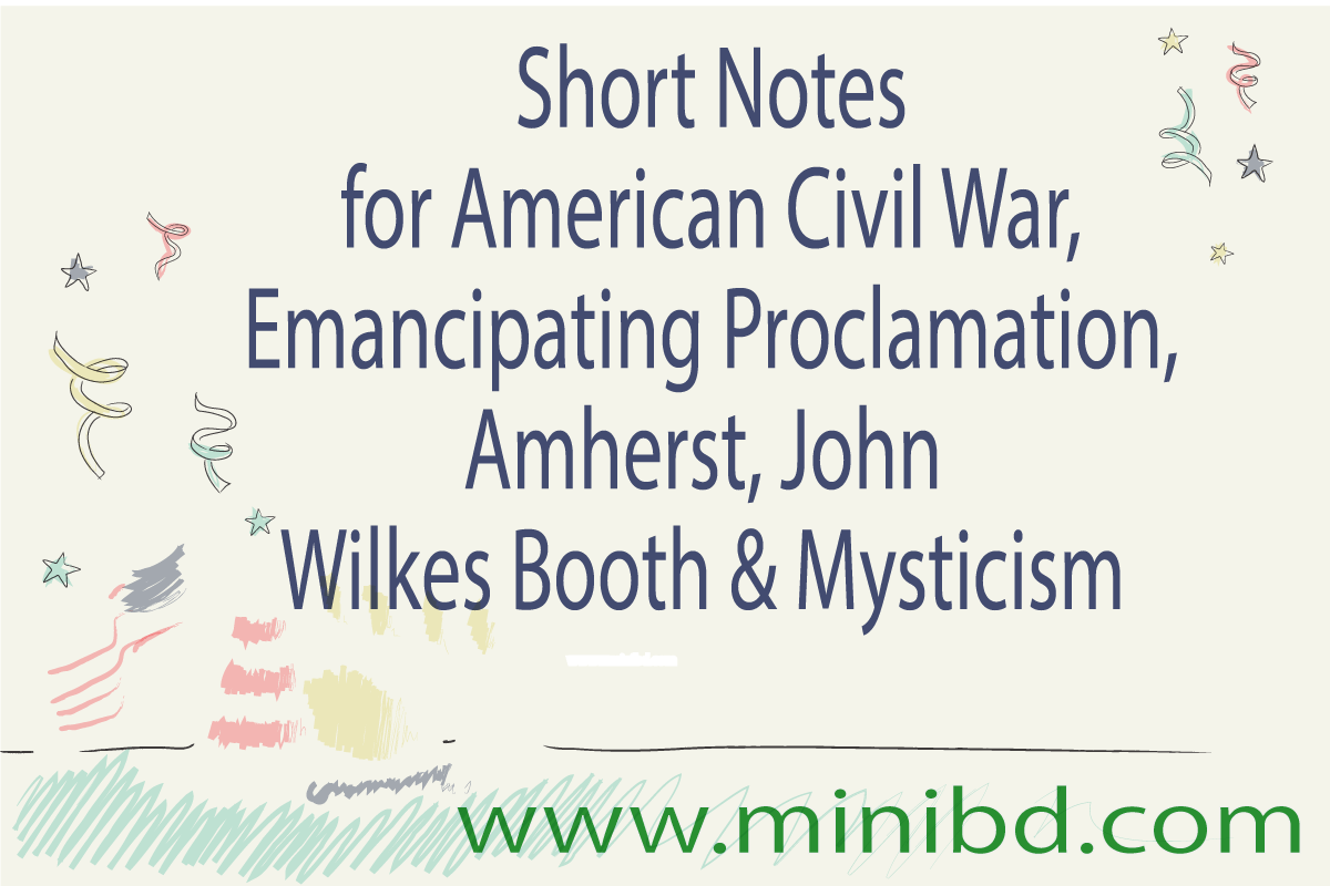 Short Notes for American Civil War, Emancipating Proclamation, Amherst, John Wilkes Booth & Mysticism