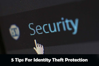5 Tips For Identity Theft Protection