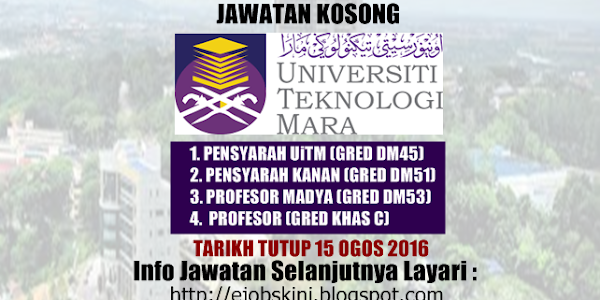 Jawatan Kosong Universiti Teknologi Mara (UiTM) - 15 Ogos 2016