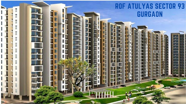 ROF Atulyas sector 93 Gurgaon