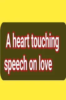 A heart touching speech on love|How to  start a speech