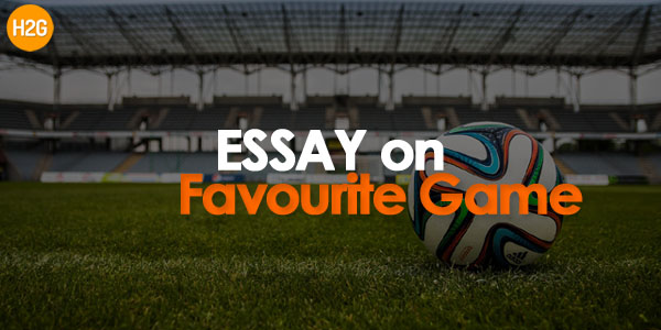 essay-on-your-favourite-game