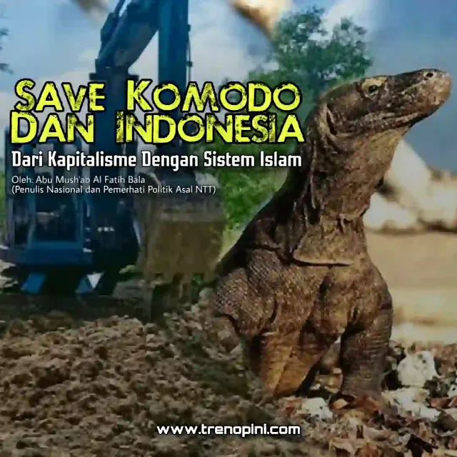 Komodo harus diselamatkan begitu juga manusia yang berada di wilayah Indonesia dari kekejaman kapitalisme global