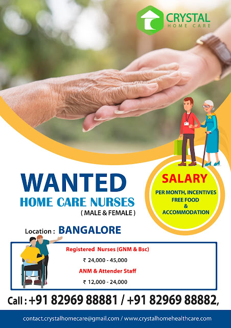 WANTED MALE AND FEMALE  HOME CARE NURSES IN BANGALORE 