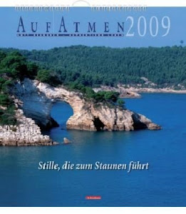 AufAtmen-Kalender 2009: Stille, die zum Staunen führt