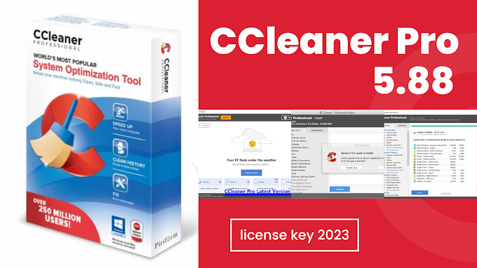 Boost Your PC Performance with CCleaner Pro 5.88 License KEY 2023