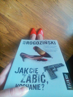 Jak Cię zabić, kochanie? - Alek Rogoziński