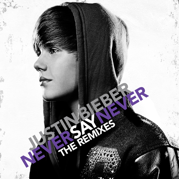 justin bieber never say never album artwork. justin bieber never say never