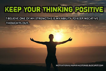 Keep Your Thinking Positive || An Unparalleled Story Of Positive Attitudes