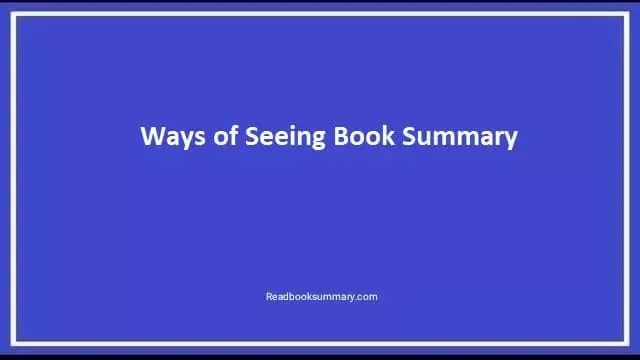 ways of seeing summary, john berger ways of seeing summary, summary of john berger ways of seeing, summary of ways of seeing