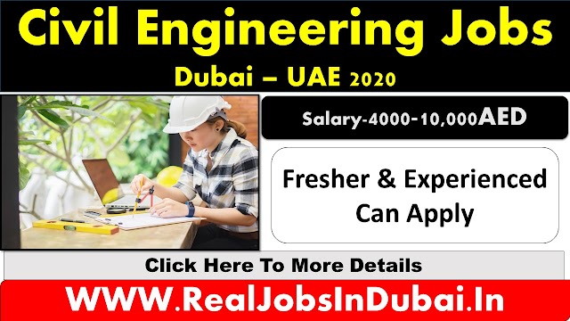 Civil Engineering Jobs In Dubai - UAE 2020