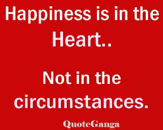 birthday quotes - Happiness is in the heart, not in the circumstances.