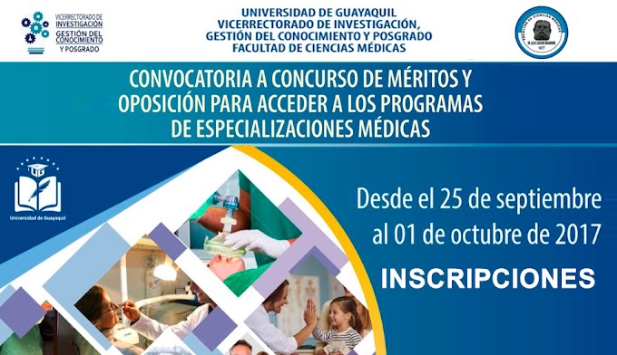 Concurso de Mérito y Oposición para acceder a los Programas de Especializaciones Médicas 2017  vigcyp.ug.edu.ec