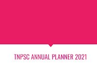 TNPSC ANNUAL PLANNER 2021 | தமிழ் நாடு அரசு பணியாளர் தேர்வு வாரியம் 2021 ஆம் ஆண்டிற்கான உத்தேச ஆண்டு அட்டவணையை வெளியிட்டுள்ளது.