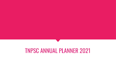 TNPSC ANNUAL PLANNER 2021 | தமிழ் நாடு அரசு பணியாளர் தேர்வு வாரியம் 2021 ஆம் ஆண்டிற்கான உத்தேச ஆண்டு அட்டவணையை வெளியிட்டுள்ளது.