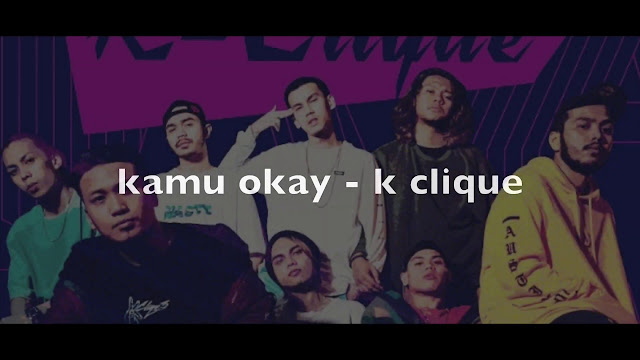 Lirik Lagu Kamu Okay K-Clique 