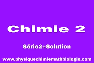 Série2 Corrigé de Chimie 2 (Thermodynamique et chimie des solutions ) (L1-S2-SNV)