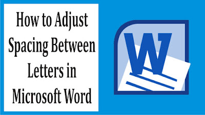 How to Adjust Spacing Between Letters in Microsoft Word
