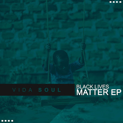 Vida-soul - Black Lives Matter [EP]