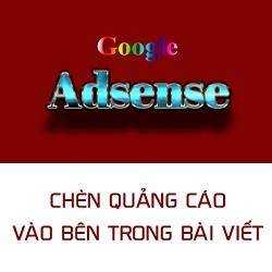 Cách chèn quảng cáo Adsense vào bên trong bài viết