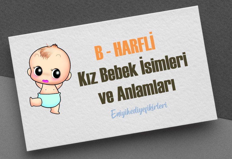 B Harfi Kız Bebek İsimleri