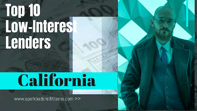 Top 10 Low-Interest Lenders in California